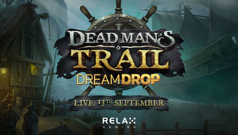 Set Sail for Jackpot Adventure in Relax Gaming's New Slot, Dead Man's Trail Dream Drop